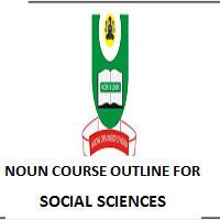 NOUN COURSE OUTLINE FOR B.SC. CRIMINOLOGY AND SECURITY STUDIES
